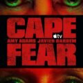 Cape Fear Yarın Apple TV+'ta: Scorsese, Spielberg, Javier Bardem ve Amy Adams ile Yılın En Çılgın Yeni Dizisi Geliyor